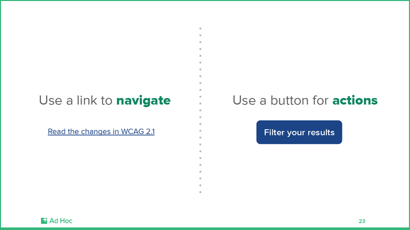 A slide from the presentation showing when to use a link versus a button.