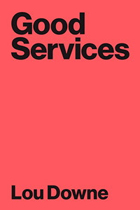 Cover of Good Services: How to Design Services That Work